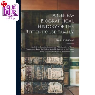 海外直订A Genea-Biographical History of the Rittenhouse Family: And All Its Branches in  里滕豪斯家族的基因传记史: