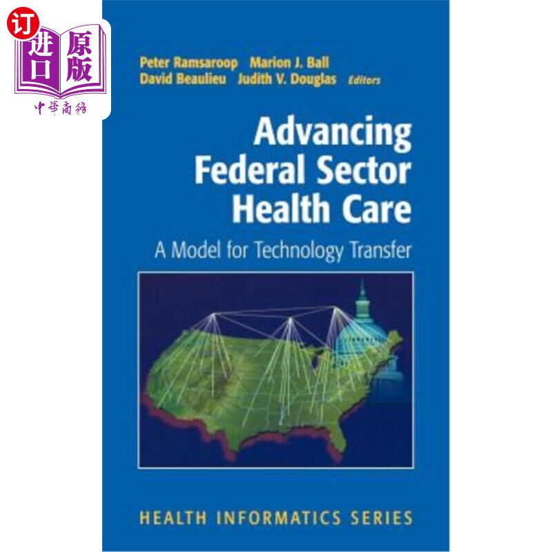 海外直订医药图书Advancing Federal Sector Health Care: A Model for Technology Transfer 推进联邦部门医疗保健:技术转让