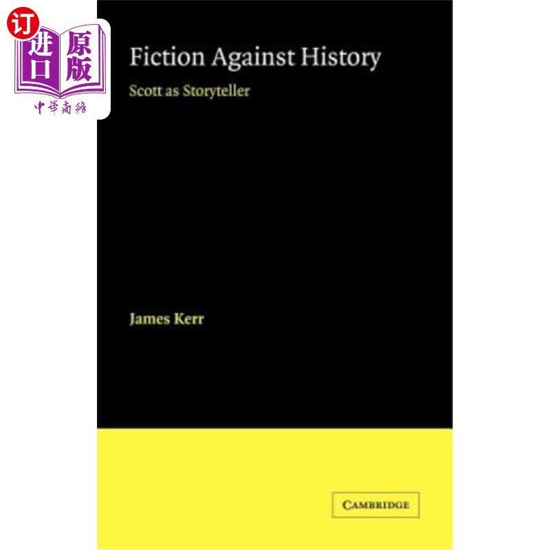 海外直订Fiction Against History: Scott as Storyteller 反对历史的小说:史考特是讲故事的人