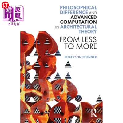 海外直订Philosophical Difference and Advanced Computation in Architectural Theory: From  哲学差异与建筑理论中的高级