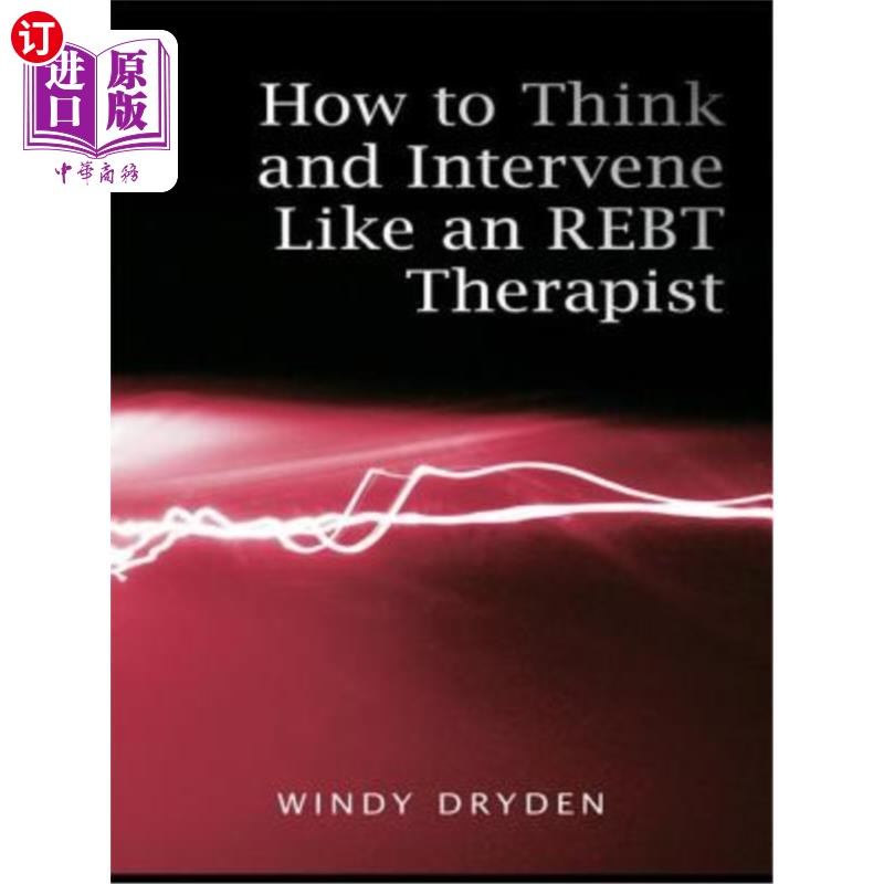 海外直订医药图书How to Think and Intervene Like an REBT Therapist 如何像理情信理治疗师一样思考和干预