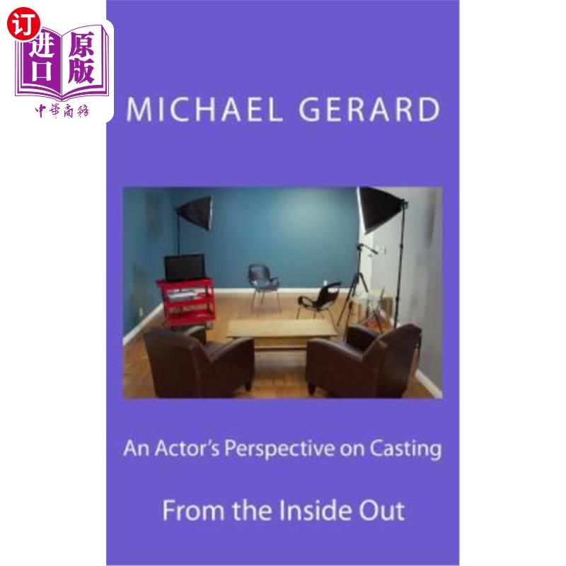 海外直订An Actor's Perspective on Casting: From the Inside Out 一个演员对选角的看法:由内而外