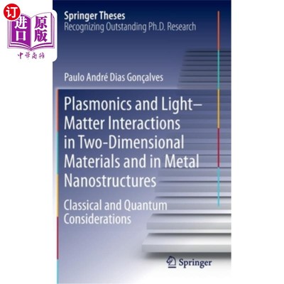 海外直订Plasmonics and Light-Matter Interactions in Two-Dimensional Materials and in Met 二维材料和金属纳米结构中的