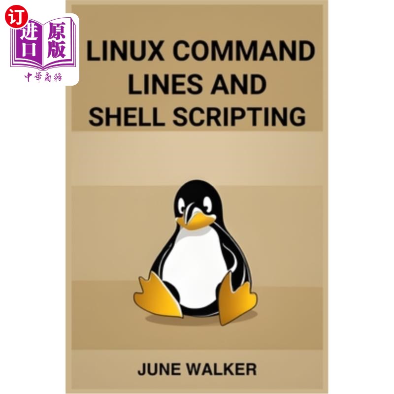 海外直订Linux Command Lines and Shell Scripting: Mastering Linux for Efficient System Ad Linux命令行和S
