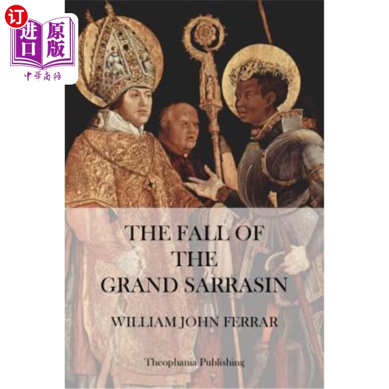 【中商海外直订】the fall of the grand sarrasin 大沙拉辛的垮台