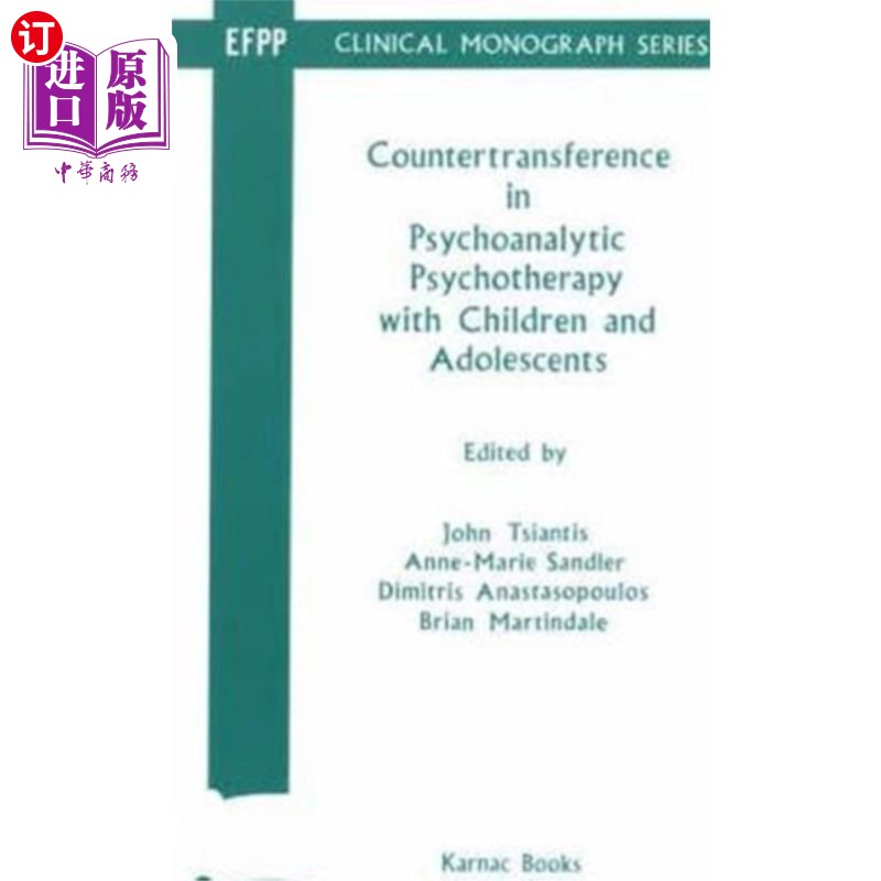 海外直订Countertransference in Psychoanalytic Psychother... 儿童和青少年精神分析心理治疗中的反移情