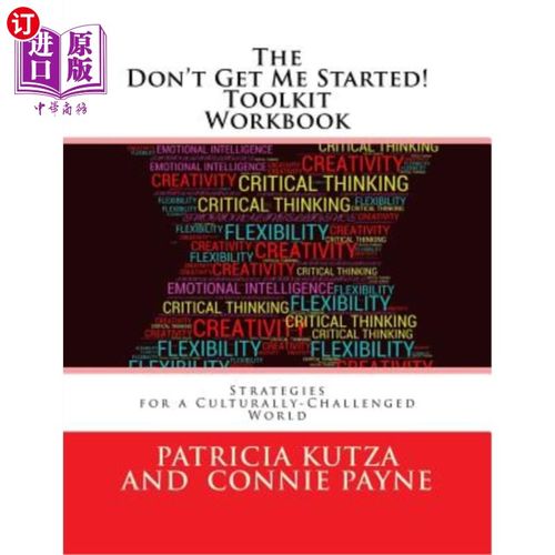 海外直订The Don't Get Me Started! Toolkit Workbook: Strategies for a Culturally-Challeng 《别让我开始!》工具包手册: