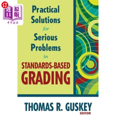 海外直订Practical Solutions for Serious Problems in Standards-Based Grading 基于标准的评分中严重问题的实用解决方案