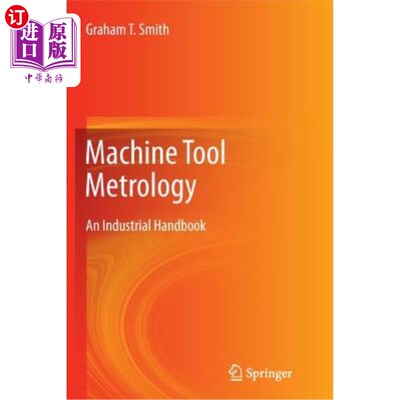 海外直订Machine Tool Metrology: An Industrial Handbook 机床计量：工业手册