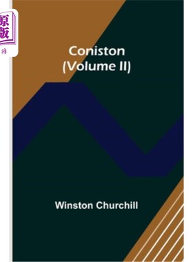 海外直订Coniston (Volume II) 科尼斯顿(第二卷)