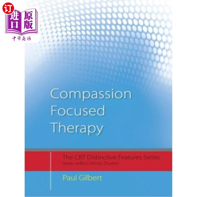 海外直订医药图书Compassion Focused Therapy: Distinctive Features 以同情为中心的治疗:独特的特点