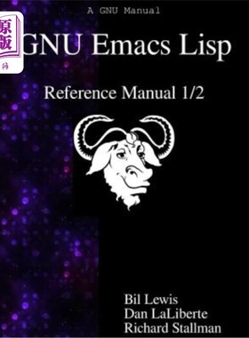 海外直订GNU Emacs Lisp Reference Manual 1/2 GNU Emacs Lisp参考手册1/2