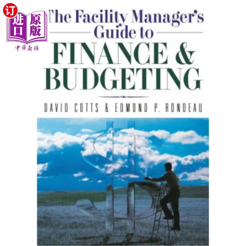 海外直订The Facility Manager's Guide to Finance and Budgeting 设施经理的财务和预算指南