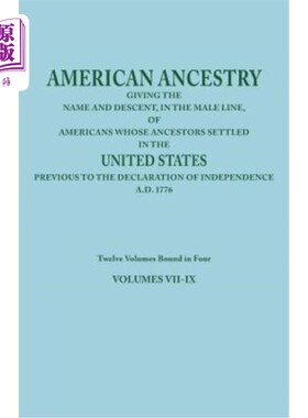 海外直订American Ancestry: Giving the Name and Descent, in the Male Line, of Americans W 美国血统:在男性血统上列出