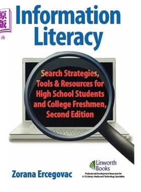 海外直订Information Literacy: Search Strategies, Tools & Resources for High School Stude 信息素养:高中生和大学新生