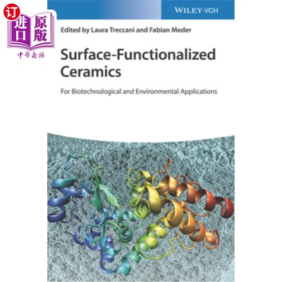 海外直订Surface-Functionalized Ceramics: For Biotechnological and Environmental Applicat 表面功能化陶瓷:用于生物技
