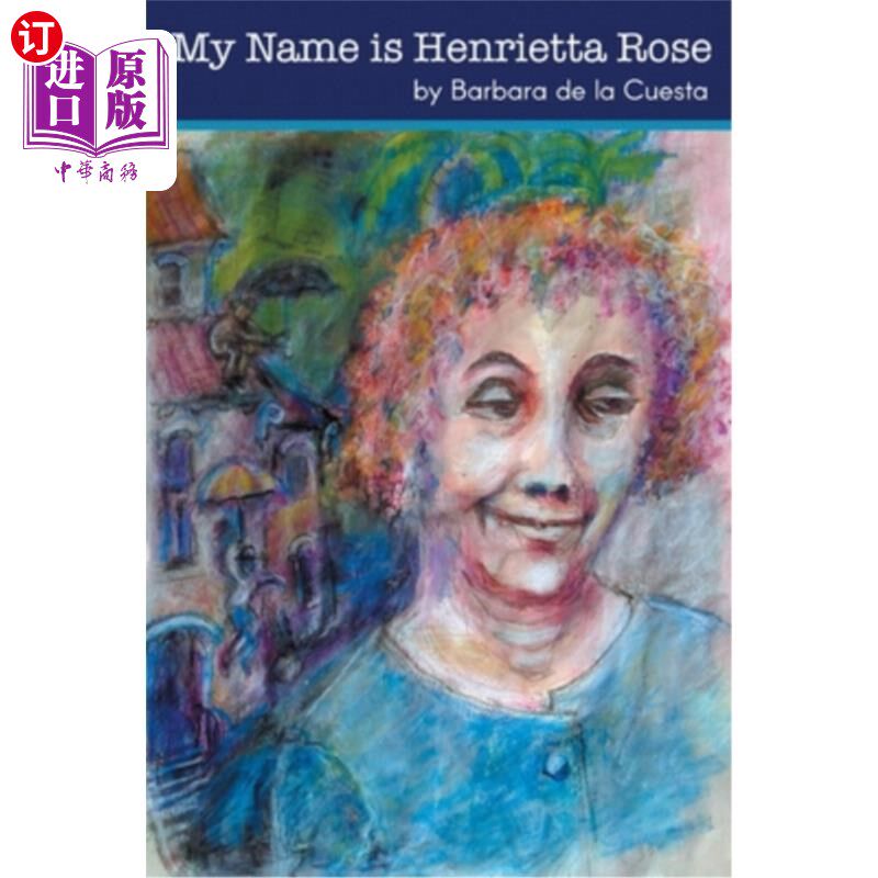 海外直订My Name is Henrietta Rose 我是亨丽埃塔·罗斯