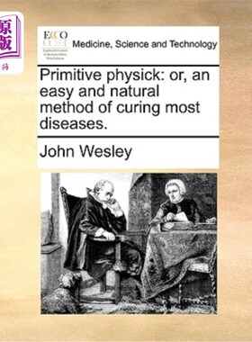 海外直订医药图书Primitive Physick: Or, an Easy and Natural Method of Curing Most Diseases. 原始疗法:一种简单而自然