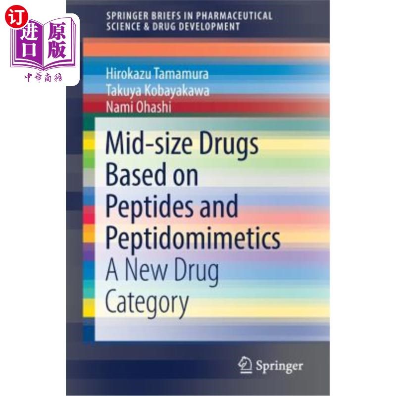 海外直订Mid-Size Drugs Based on Peptides and Peptidomimetics: A New Drug Category