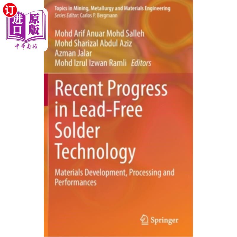 海外直订Recent Progress in Lead-Free Solder Technology: Materials Development, Processin 无铅焊锡技术的新进展:材料