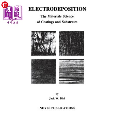 海外直订Electrodeposition: The Materials Science of Coatings and Substrates 电沉积：涂层和基底的材料科学