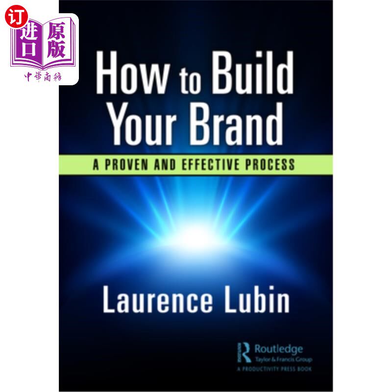 海外直订How to Build Your Brand: Implementing a Proven and Effective Process 如何建立你的品牌:实施一个行之有效的过