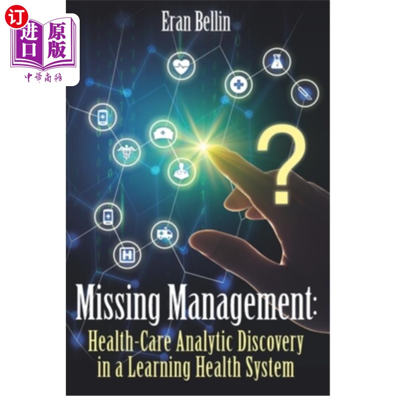 海外直订医药图书Missing Management - Healthcare Analytic Discovery in a Learning Health System:  管理缺失-学习健康