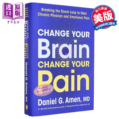 改变大脑 疼痛 打破厄运循环 治愈慢性身心疼痛 Change Your Brain Pain 英文原版 Dr Daniel G Amen【中商原版】