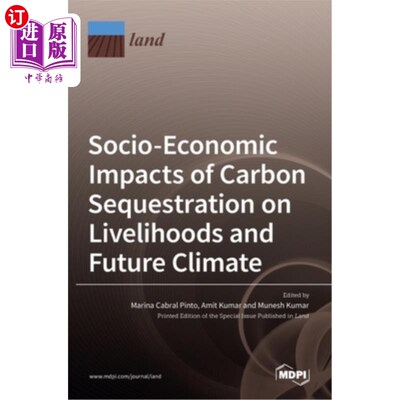 海外直订Socio-Economic Impacts of Carbon Sequestration on Livelihoods and Future Climate 碳封存对生计和未来气候的社