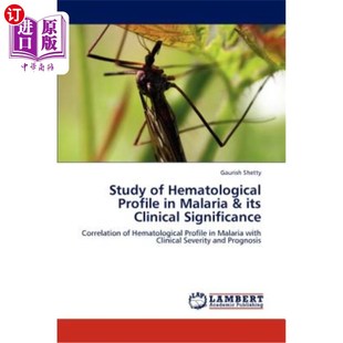 海外直订医药图书Study of Hematological Profile in Malaria & its Clinical Significance 疟疾血液学特征的研究及其临床意义