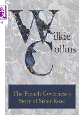 海外直订The French Governess's Story of Sister Rose 法国家庭女教师关于罗斯妹妹的故事