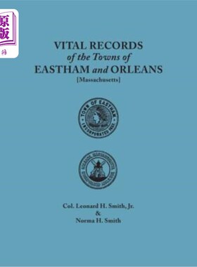 海外直订Vital Records of the Towns of Eastham and Orleans. an Authorized Facsimile Repro 伊斯坦和奥尔良城镇的重要记
