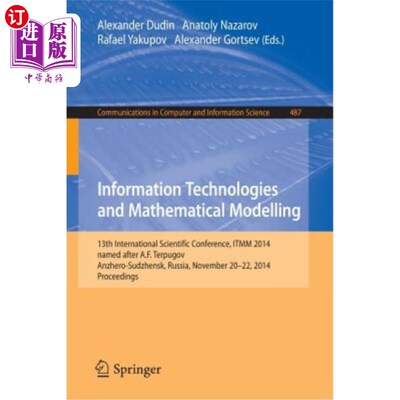 海外直订Information Technologies and Mathematical Modelling: 13th International Scientif 信息技术和数学建模：第13届