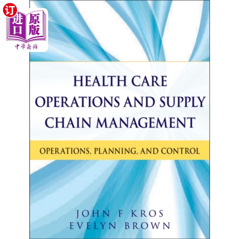 海外直订医药图书Health Care Operations and Supply Chain Manageme... 医疗保健操作和供应链管理——操作、计划和控制