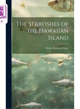 海外直订The Starfishes of the Hawaiian Island 夏威夷岛上的海星
