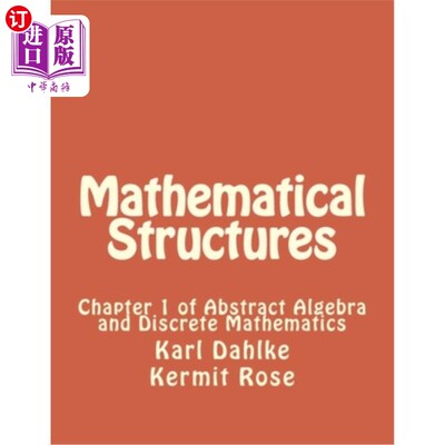 Mathematical Structures: Chapter 1 of Abstract Algebra and Discrete Mathematics 数学结构:抽象代数和离散数学第一【中【中?
