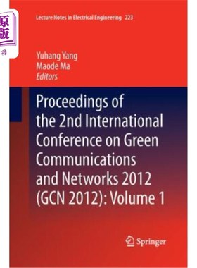 海外直订Proceedings of the 2nd International Conference on Green Communications and Netw 第二届绿色通信和国际会