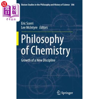 海外直订Philosophy of Chemistry: Growth of a New Discipline 化学哲学:一门新学科的成长
