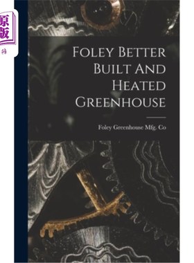 海外直订Foley Better Built And Heated Greenhouse 福利更好的建造和加热温室