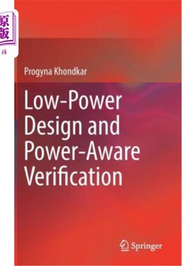 海外直订Low-Power Design and Power-Aware Verification 低功耗设计和功率感知验证