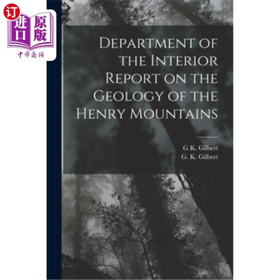 海外直订Department of the Interior Report on the Geology of the Henry Mountains 内政部关于亨利山脉地质的报告