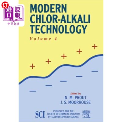 海外直订Modern Chlor-Alkali Technology: Volume 4 现代氯碱技术：第4卷