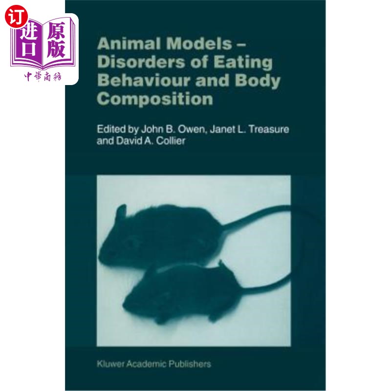 海外直订医药图书Animal Models: Disorders of Eating Behaviour and Body Composition 动物模型:饮食行为和身体组成失调