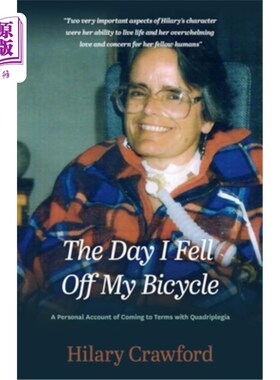 海外直订医药图书The Day I Fell Off My Bicycle: A Personal Account of Coming to Terms with Quadri 我从自行车上摔下来