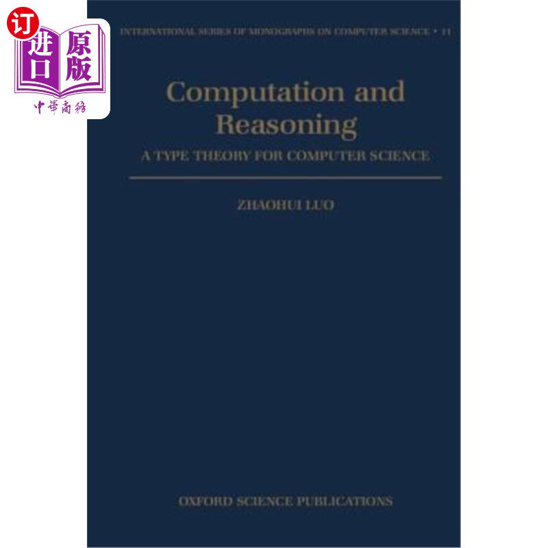 海外直订Computation and Reasoning - A Type Theory for Computer Science 计算与推理-计算机科学的一种类型理论