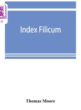 海外直订Index filicum: a synopsis, with characters, of the genera, and an enumeration of 蕨类植物目录：蕨类植物属的