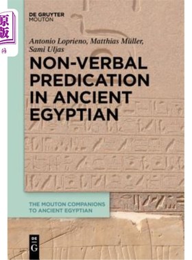 海外直订Non-Verbal Predication in Ancient Egyptian 古埃及语的非言语谓语