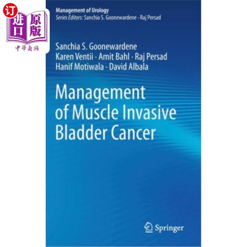海外直订医药图书Management of Muscle Invasive Bladder Cancer 肌肉浸润性膀胱癌的治疗