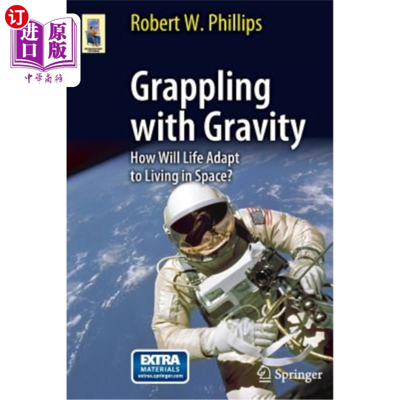 海外直订Grappling with Gravity: How Will Life Adapt to Living in Space?与地心引力搏斗：生命如何适应太空生活？