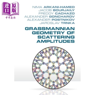 Goncharov 中商原 Grassmannian Scattering Amplitudes 英文原版 Geometry 量子力学 散射振幅 Alexander 格拉斯曼几何